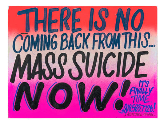 "There's No Coming Back" 18x24 inches by Cash4 - Hand Painted Sign - 2020