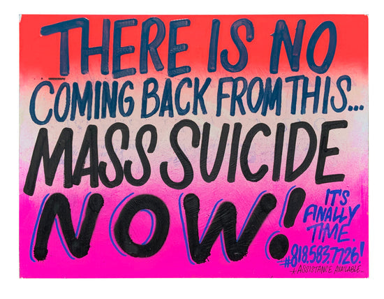 "There's No Coming Back" 18x24 inches by Cash4 - Hand Painted Sign - 2020